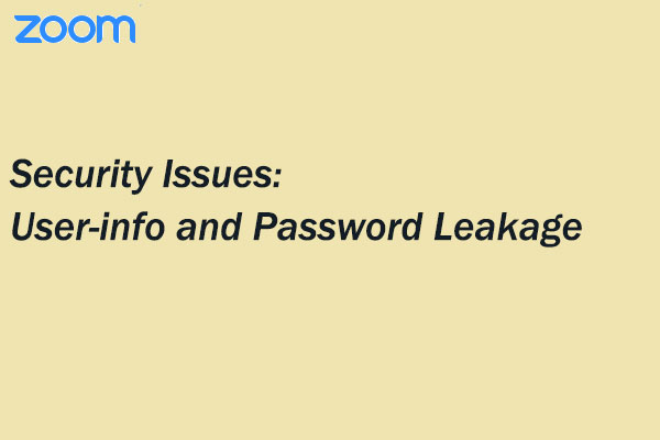 How to Fix Zoom Security Issues: User-info and Password Leakage