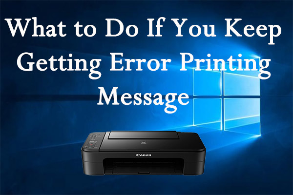 What to Do If You Keep Getting Error Printing Message