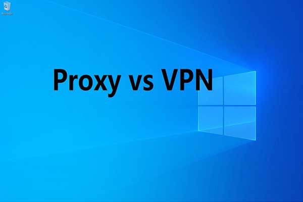 Proxy vs VPN: The Main Differences Between Them