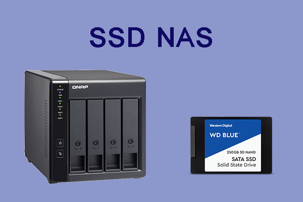 Should I SSD in NAS? - MiniTool Partition