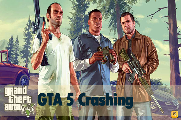 GTA V Keeps Crashing? Top 4 Methods to Fix It