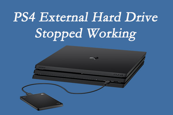 Ud over Myrde skyld Complete Guide to Fix PS4 External Hard Drive Stopped Working - MiniTool  Partition Wizard