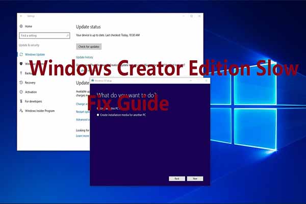 Top 6 Solutions to the Windows Creator Edition Slow Error