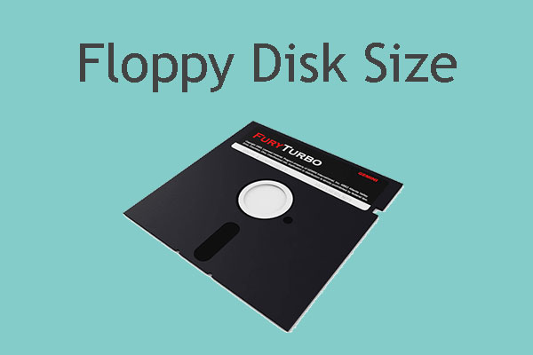 What Is Size of Floppy Disk? - MiniTool Partition Wizard