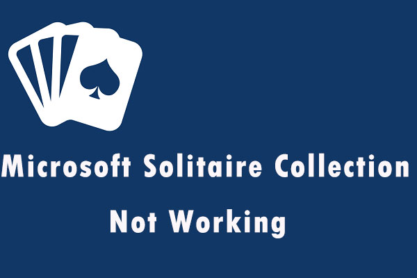 Microsoft Solitaire Collection Not Working in Windows? 10 Fixes to Try