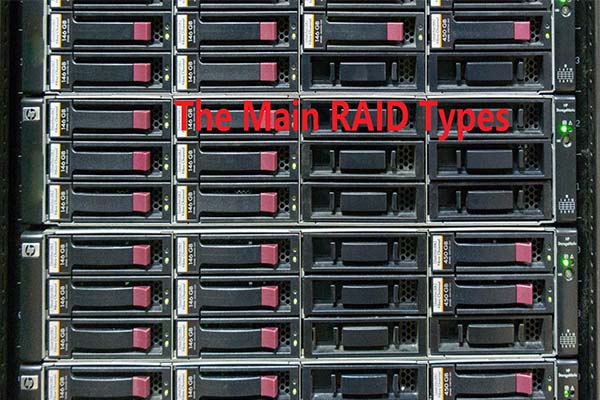 What Are Main RAID Types and Levels and How to Manage RAID
