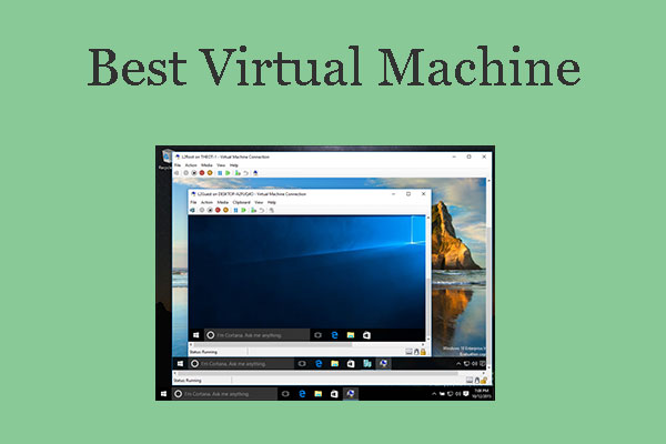 Best Virtual Machine for Windows, Linux, and Mac Systems