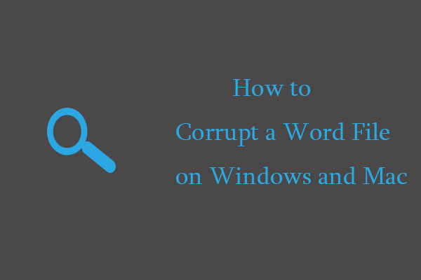 [Quick Ways] How to Corrupt a Word File on Windows and Mac?