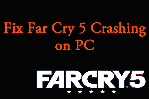 A Simple Guide to Fix Far Cry 5 Crashing on PC