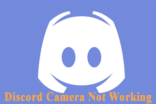 How to Fix Discord Camera Not Working [Complete Guide]