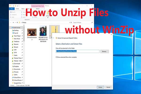 How to Unzip Files without WinZip? Here Are Methods for You