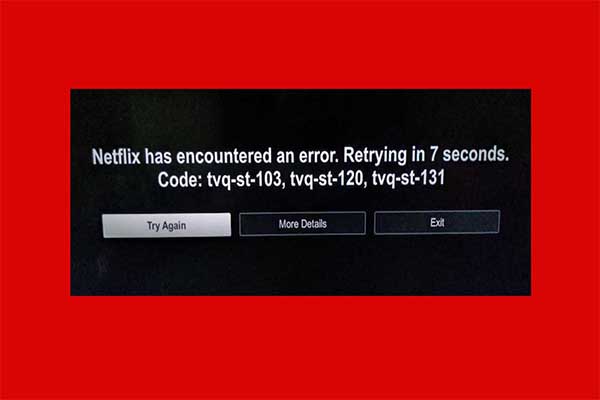 Como corrigir o código de erro da Netflix TVQ-ST-131, código de erro da  Netflix u7363-1260-8004b823 e código de erro da Netflix ui-113