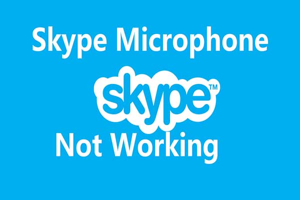 4 Best Solutions to Skype Microphone Not Working Error