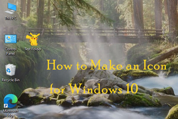 How to Make an Icon for Windows 10 and Replace the Original One