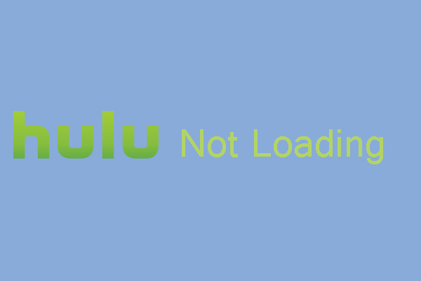 How to Fix the Hulu Not Loading Issue