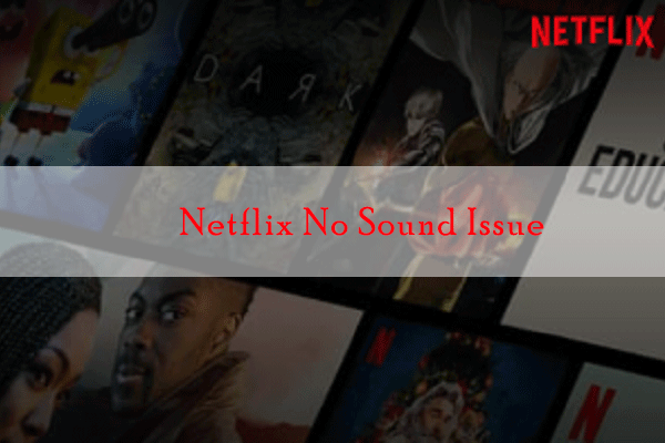 10 Ways to Fix Videos with No Sound on Netflix - Saint