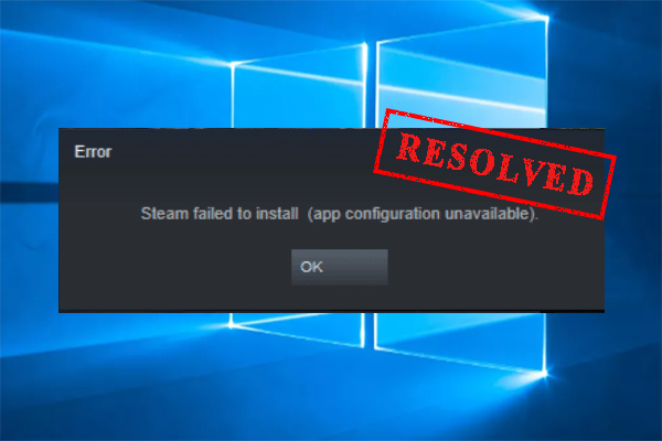 How to Fix Steam App Configuration Unavailable on Windows 10