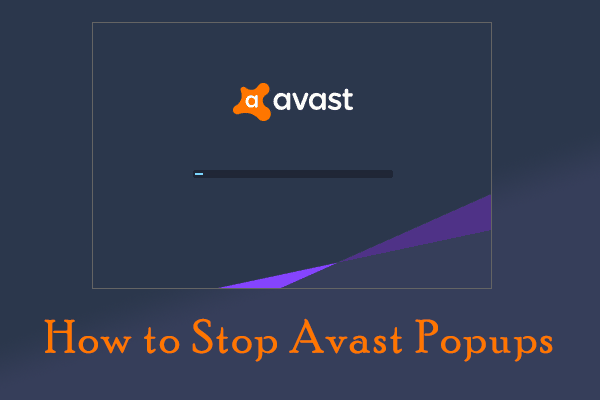 How to Stop Avast Popups Like Notifications and Alerts - MiniTool ...