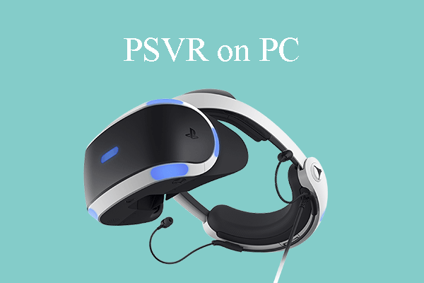 Pludselig nedstigning nederlag Resten Can You Use PSVR? & How to Use PlayStation VR on PC! - MiniTool Partition  Wizard