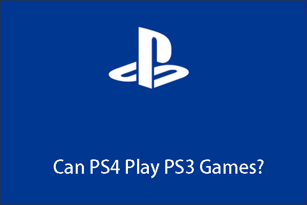 Can you play PS3 games on PS4? PlayStation 4 backwards