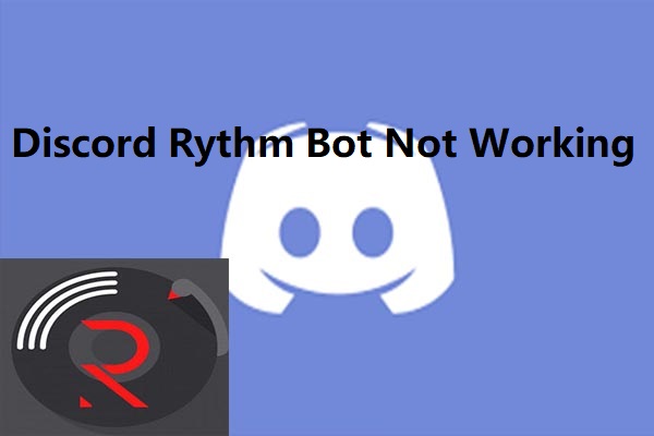 Discord Rythm Bot Not Working? Top 4 Methods for You