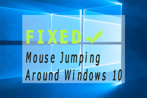 How to Fix Mouse Jumping Around Windows 10