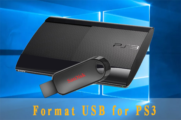 What’s PS3 USB Format & How to Format USB for PS3