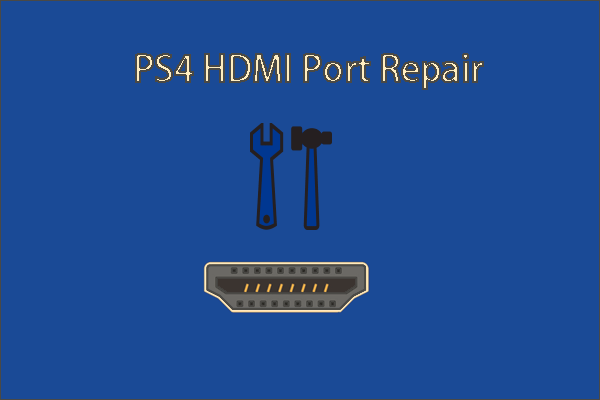 PS4 HDMI Port Goes Broken. Can It Be Repaired?