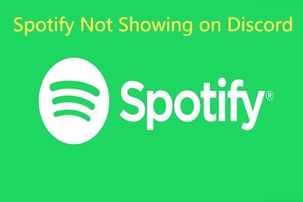 Spotify Not Showing on Discord [4 Ways to Fix It]