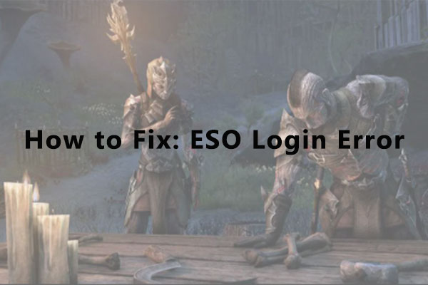 Fixed] ESO Error 304 (This Account Is Already Logged in) - MiniTool  Partition Wizard