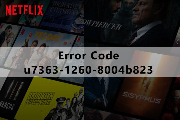 Como corrigir o código de erro da Netflix TVQ-ST-131, código de erro da  Netflix u7363-1260-8004b823 e código de erro da Netflix ui-113