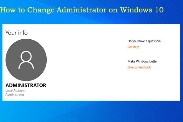 How to Change Administrator on Windows 10? (5 Methods)