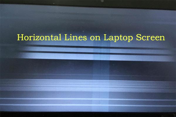 How to Fix Horizontal Lines on Laptop Screen? [5 Solutions]