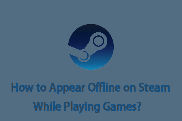 How to Appear Offline on Steam