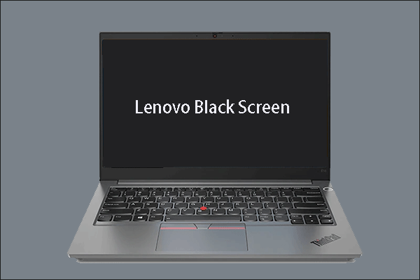 How to a Black Screen on the Lenovo Laptop? - MiniTool Partition