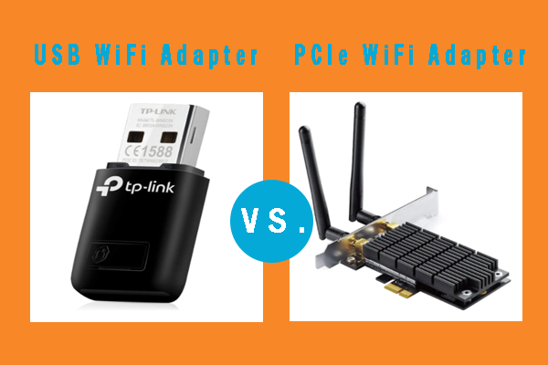 USB vs PCIe WiFi Adapter: Which One Should You Use? - MiniTool Partition  Wizard