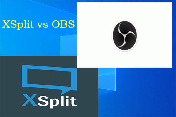 XSplit vs OBS: What’s the Difference Between Them?