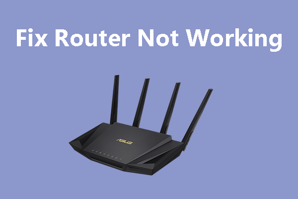 6 Ways to Fix Router Not Working Issues