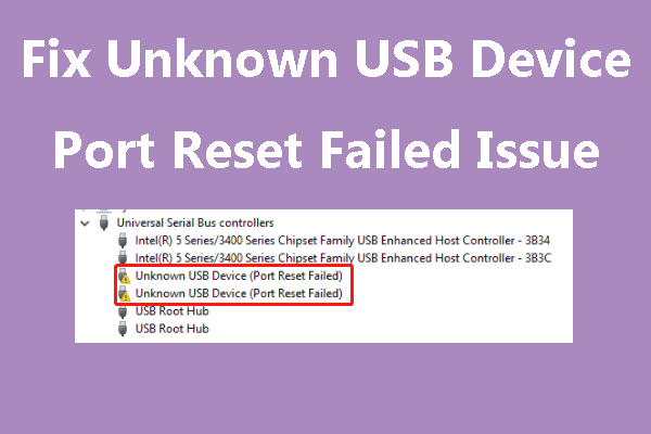 3 Ways to Fix Unknown USB Device Port Reset Failed Issue