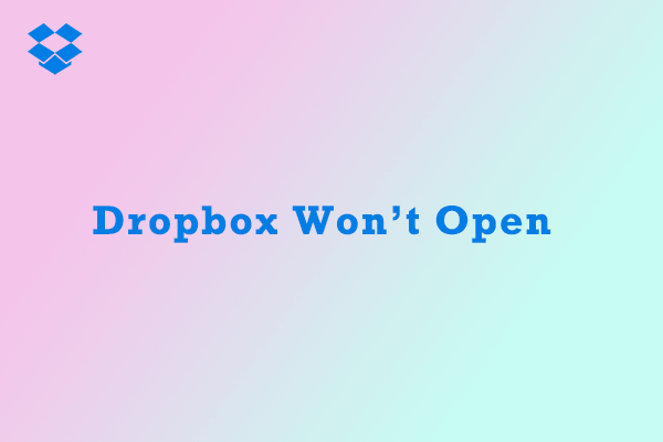Dropbox Won't Open? Here Are the Top 5 Fixes!