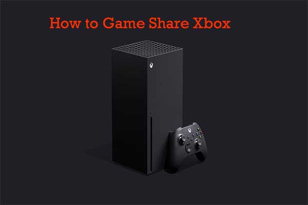 Guide on How to Game Share Xbox Series X/S and Xbox One