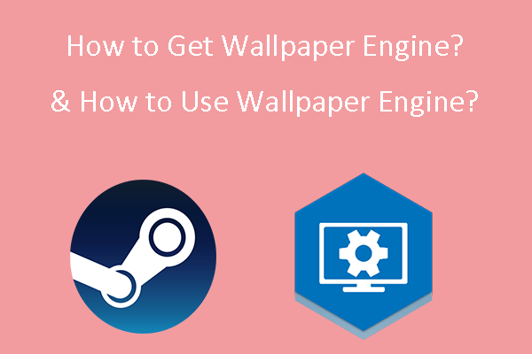 How to Get Wallpaper Engine? & How to Use Wallpaper Engine?