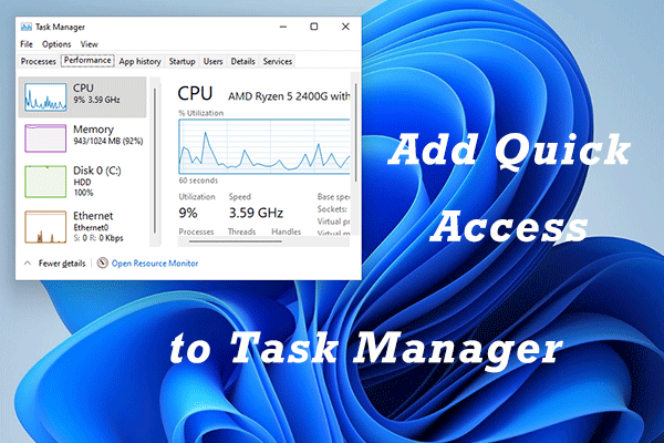 How to Add Quick Access to Task Manager Windows 11/10 - 3 Methods