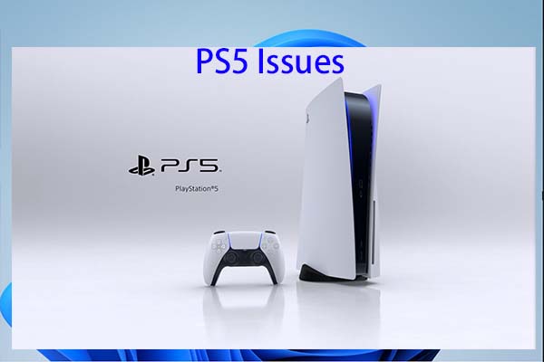 9 Common-to-See PS5 Issues & Corresponding Fixes