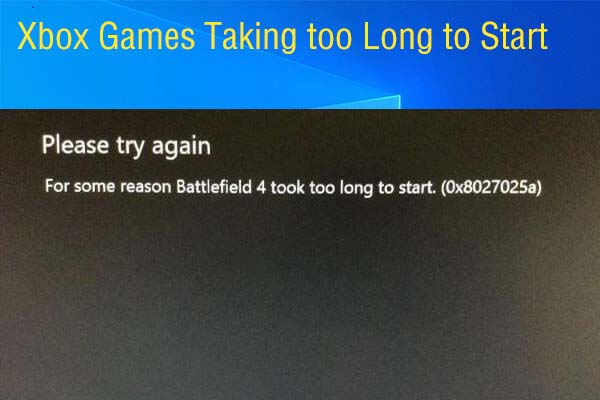 Xbox Games Taking too Long to Start – 6 Solutions to Fix It