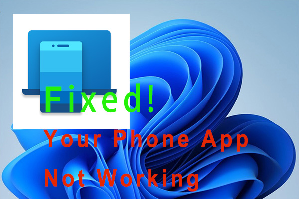 Your Phone App Not Working in Windows 11/10? [6 Solutions]