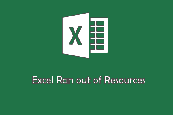 Excel Ran out of Resources While Attempting to Calculate Formulas