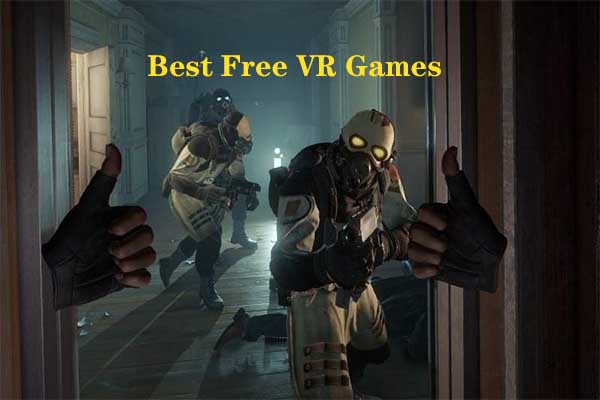 Best Free VR Games on PC/PS/Steam/HTC Vive/Oculus Quest 2 - MiniTool  Partition Wizard