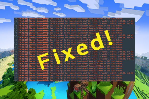 How to Fix "Minecraft Server Can't Keep up" Error [3 Cases]