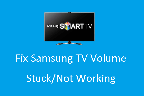 Three Methods Help You Fix Samsung TV Volume Stuck/Not Working